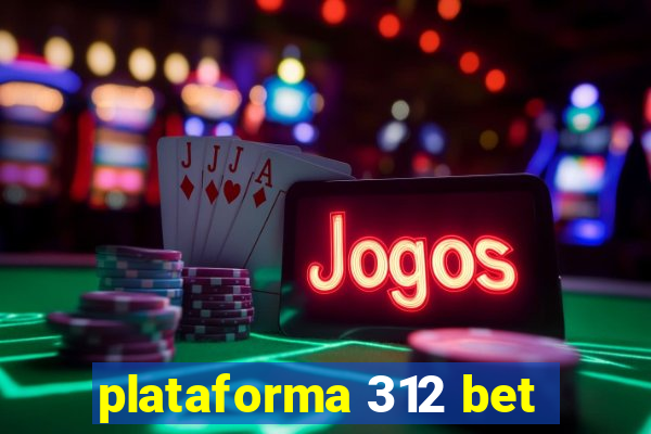 plataforma 312 bet